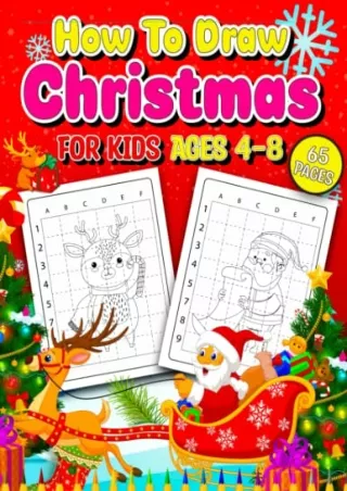 PDF How to Draw Christmas for Kids Age 4-8: Activity Book For Girls & Boys