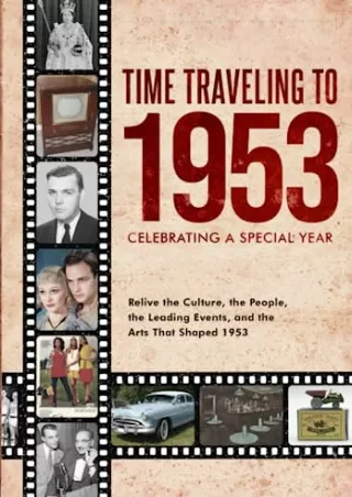 EPUB DOWNLOAD Time Traveling to 1953: Celebrating a Special Year ipad