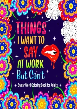 PDF Swear Word Coloring Book for Adults: Things I Want to Say At Work But C