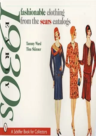 READ [PDF] Fashionable Clothing from the Sears Catalogs: Early 1930s (Schif