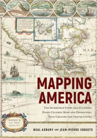 EPUB DOWNLOAD Mapping America: The Incredible Story and Stunning Hand-Color