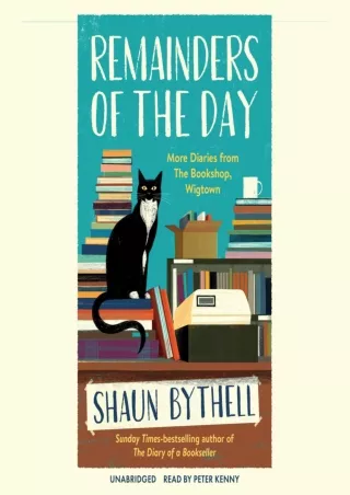 READ/DOWNLOAD Remainders of the Day: More Diaries from The Bookshop, Wigtow