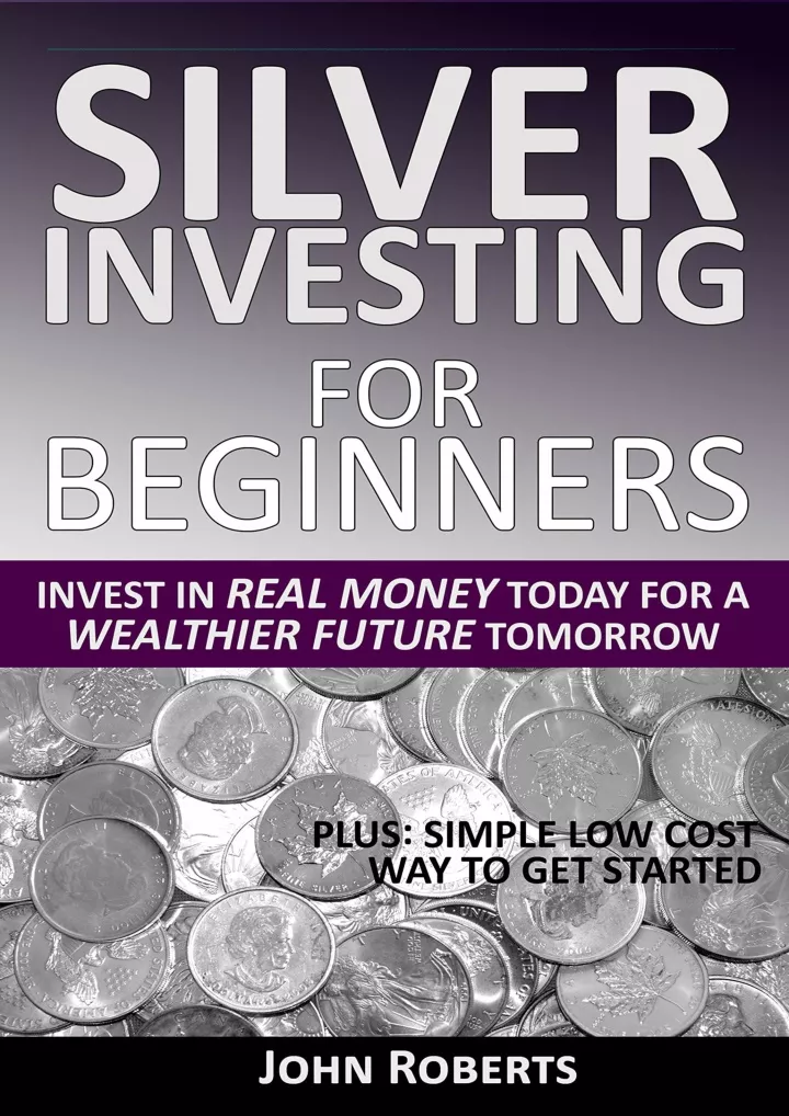 silver investing for beginners invest in real