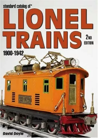 PDF KINDLE DOWNLOAD Standard Catalog of Lionel Trains 1900-1942, 2nd Editio