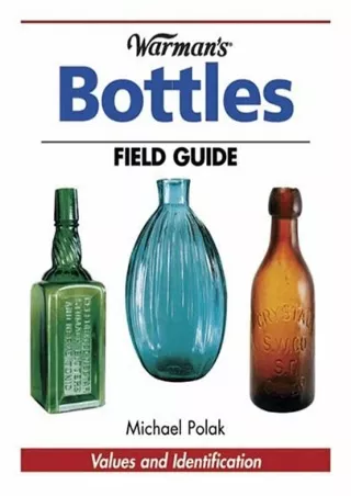 PDF Warman's Bottles Field Guide: Values and Identification (Warman's Field