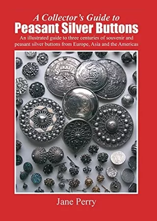 [PDF] DOWNLOAD EBOOK A collector's guide to peasant silver buttons full