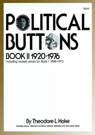 PDF KINDLE DOWNLOAD Political Buttons, Book II 1920-1976 (Including Revised