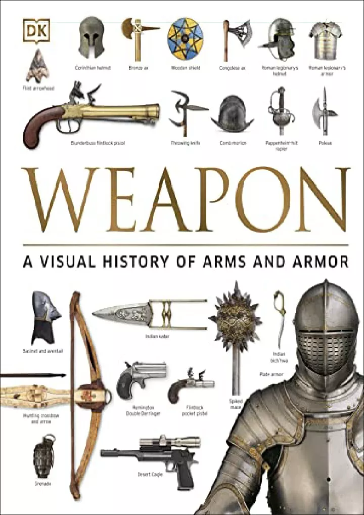 weapon a visual history of arms and armor