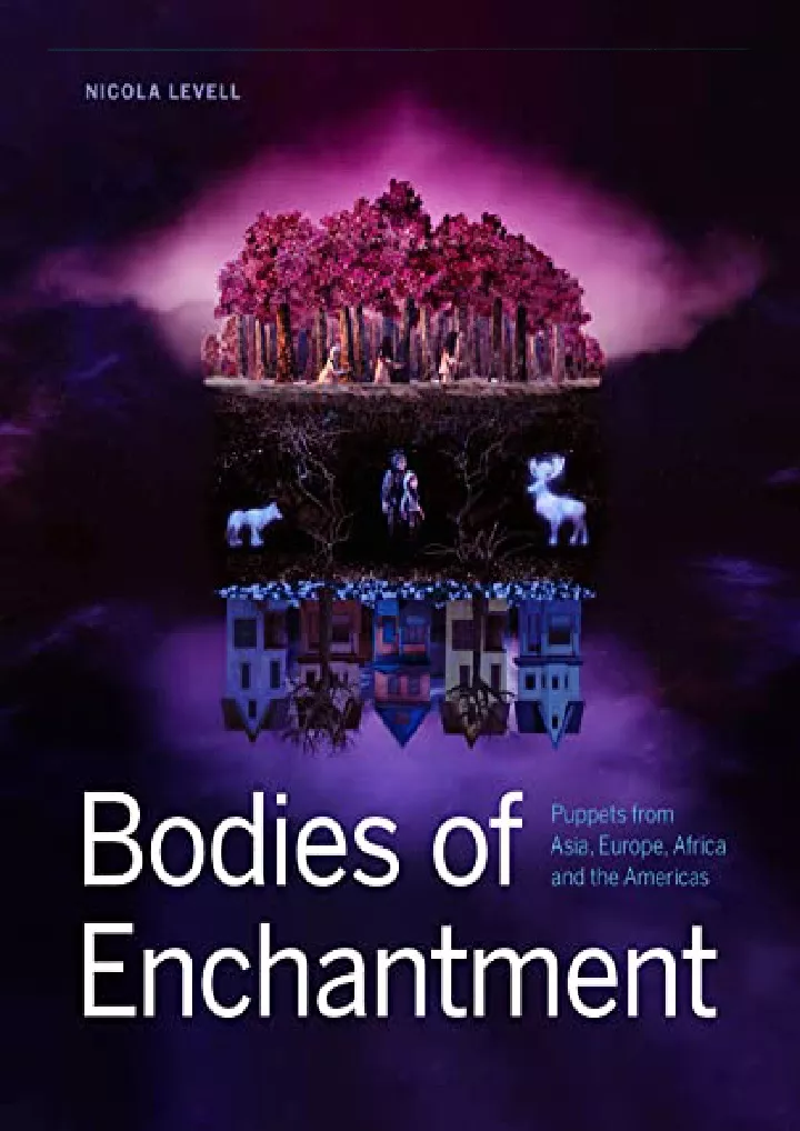 bodies of enchantment puppets from asia europe