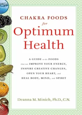 PDF/READ Chakra Foods for Optimum Health: A Guide to the Foods That Can Imp