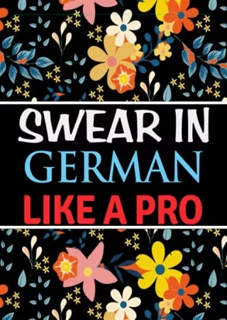 READ/DOWNLOAD Swear In German Like A Pro: German Swear Words Coloring Book