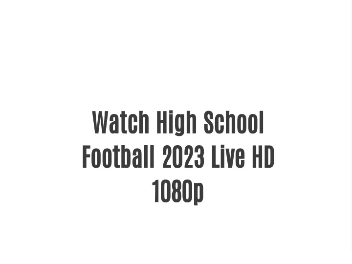 watch high school football 2023 live hd 1080p