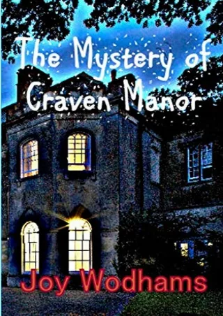 Read ebook [PDF] The Mystery of Craven Manor: An Adventure Story for 9 to 13 year olds