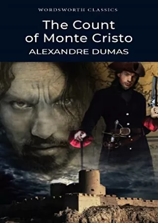[READ DOWNLOAD] The Count of Monte Cristo (Wordsworth Classics)
