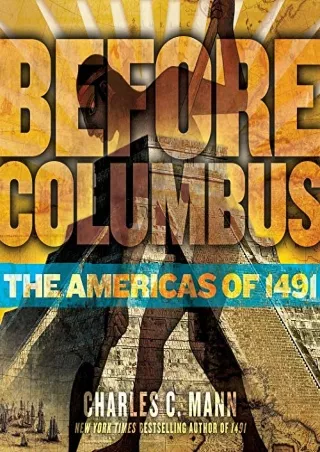 [PDF READ ONLINE] Before Columbus: The Americas of 1491