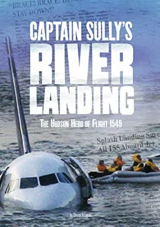 get [PDF] Download Captain Sully's River Landing: The Hudson Hero of Flight 1549 (Tangled History)