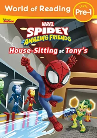 Download Book [PDF] World of Reading: Spidey and His Amazing Friends: Housesitting at Tony's