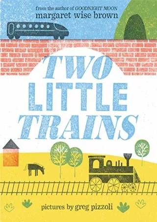 [READ DOWNLOAD] Two Little Trains