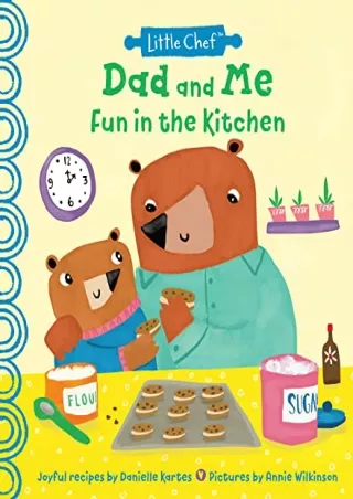 $PDF$/READ/DOWNLOAD Dad and Me Fun in the Kitchen: A Kids Cookbook With Easy Recipes To Make With