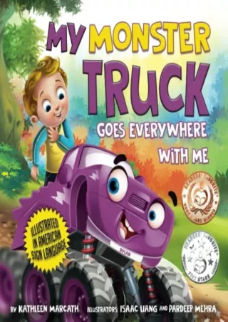 DOWNLOAD/PDF My Monster Truck Goes Everywhere with Me: Illustrated in American Sign Language