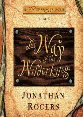 [PDF] DOWNLOAD The Way of the Wilderking: Wilderking Trilogy