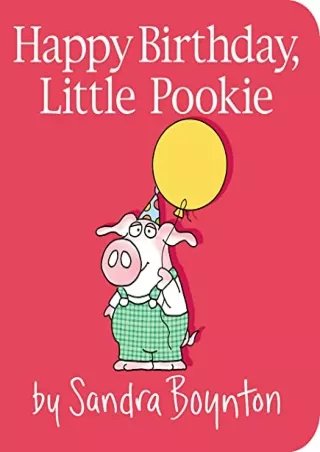 [READ DOWNLOAD] Happy Birthday, Little Pookie