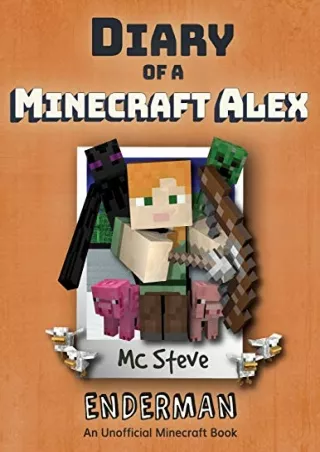 Read ebook [PDF] Diary of a Minecraft Alex: Book 2 - Enderman (2)