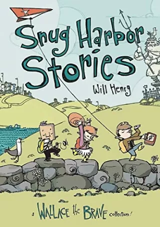 PDF/READ Snug Harbor Stories: A Wallace the Brave Collection! (Volume 2)
