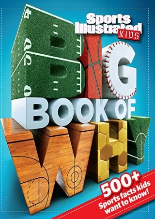 PDF/READ Big Book of WHY Sports (Sports Illustrated Kids Big Books)