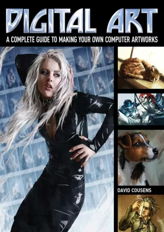 Download Book [PDF] Digital Art: A Complete Guide to Making Your Own Computer Artworks