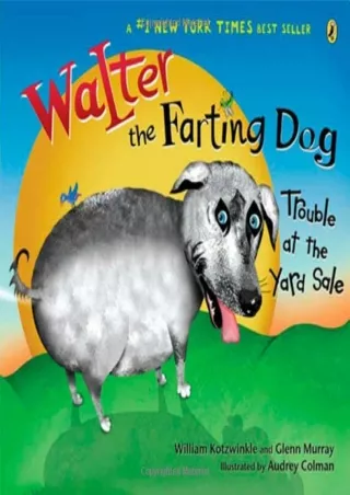 Download Book [PDF] Walter the Farting Dog: Trouble At the Yard Sale