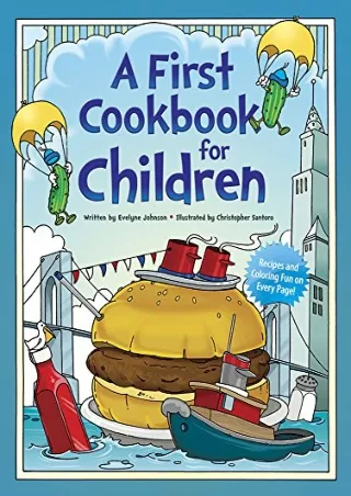 [PDF READ ONLINE] A First Cookbook for Children (Dover Kids Activity Books: Cooking)