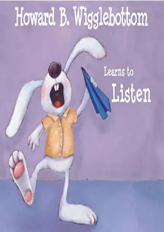 [PDF READ ONLINE] Howard B. Wigglebottom Learns to Listen