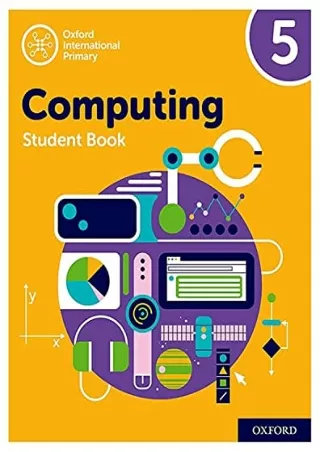 [PDF READ ONLINE] Oxford International Primary Computing: Student Book 5 (Oxford International