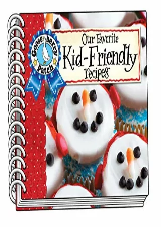 [PDF] DOWNLOAD Our Favorite Kid-Friendly Recipes (Our Favorite Recipes Collection)