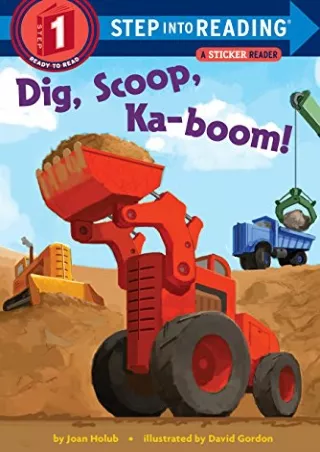 $PDF$/READ/DOWNLOAD Dig, Scoop, Ka-boom! (Step into Reading)