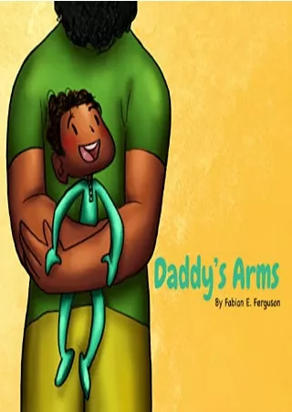[READ DOWNLOAD] Daddy's Arms