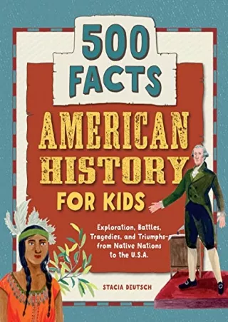 PDF/READ American History for Kids: 500 Facts! (History Facts for Kids)