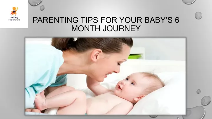 parenting tips for your baby s 6 month journey