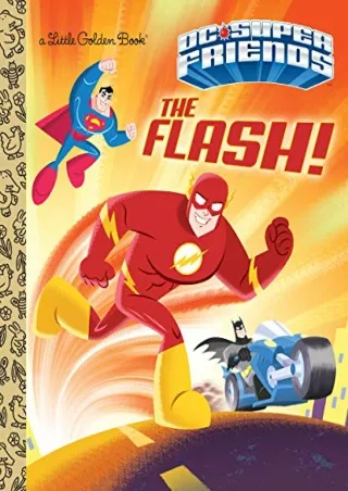 PDF_ The Flash! (DC Super Friends) (Little Golden Book)