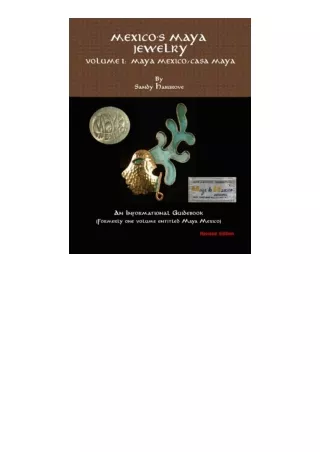 Kindle online PDF Mexicos Maya Jewelry Volume 1 Maya Mexico / Casa Maya for android