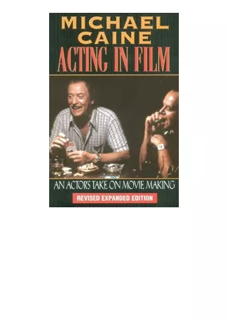 Download PDF Michael CaineActing in Film An Actors Take on Movie Making The Applause Acting Series Revised Expanded Edit