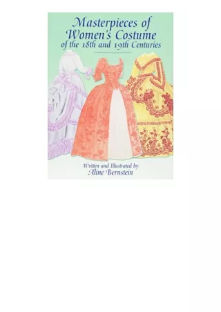 Ebook download Masterpieces of Womens Costume of the 18th and 19th Centuries Dover Fashion and Costumes free acces