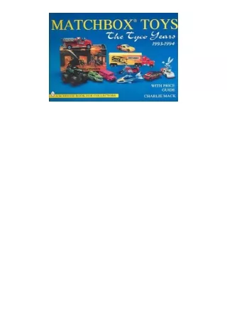 Kindle online PDF Matchbox Toys The Tyco Years 19931994 A Schiffer Book for Collectors full