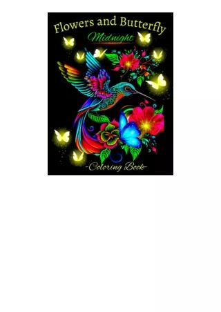 Kindle online PDF Midnight Flowers and Butterfly Coloring Book Relaxing and Beautiful Floral Illustrations on Black Back