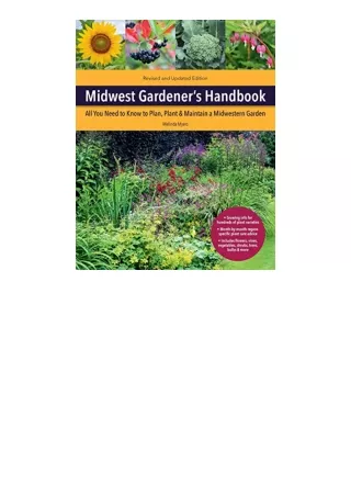 Download Midwest Gardeners Handbook 2nd Edition All You Need to Know to Plan Plant and Maintain a Midwest Garden full