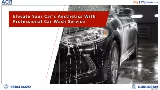 Elevate Your Car's Aesthetics With Professional Car Wash
