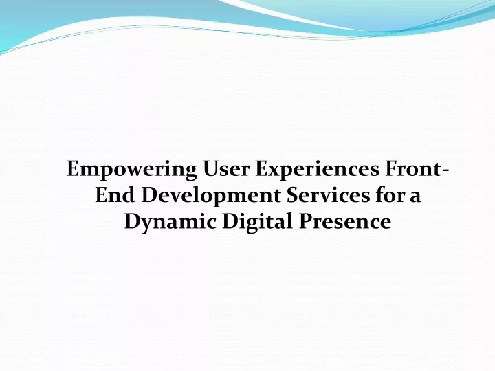 empowering user experiences front end development