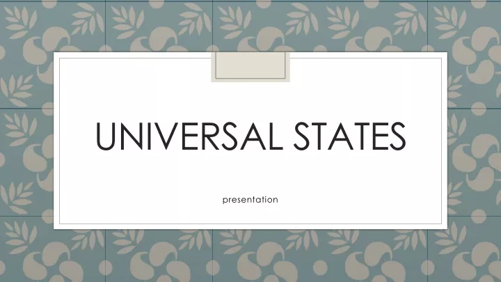 universal states