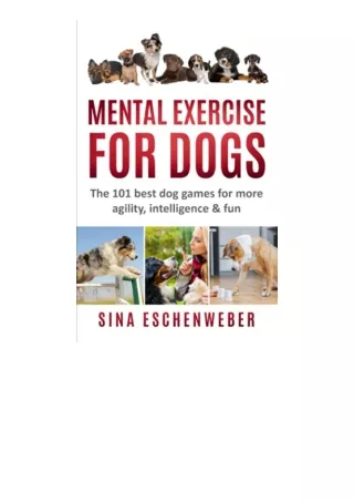 Ebook download MENTAL EXERCISE FOR DOGS The 101 best dog games for more agilityintelligence and fun free acces